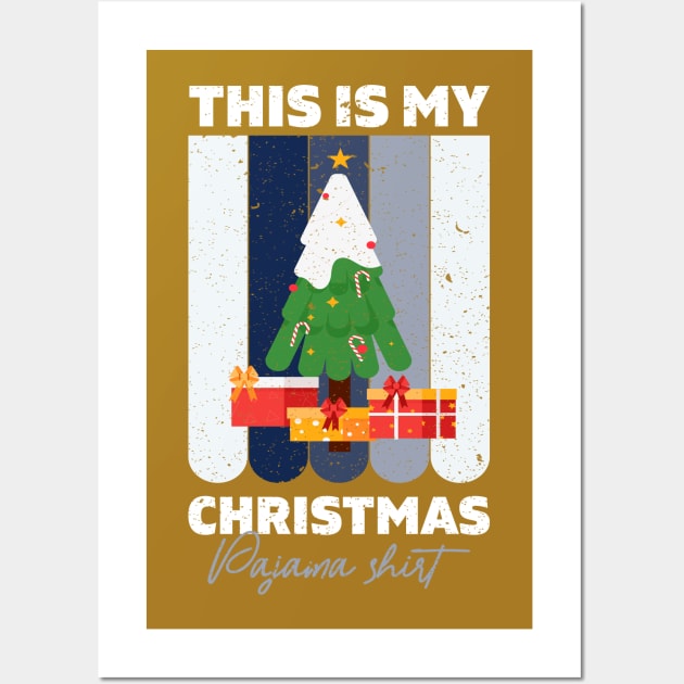 This Is My Christmas Pajama Shirt Wall Art by The store of civilizations